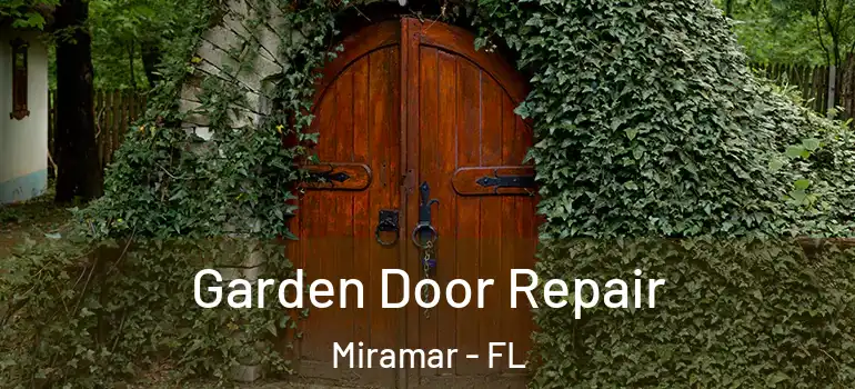 Garden Door Repair Miramar - FL
